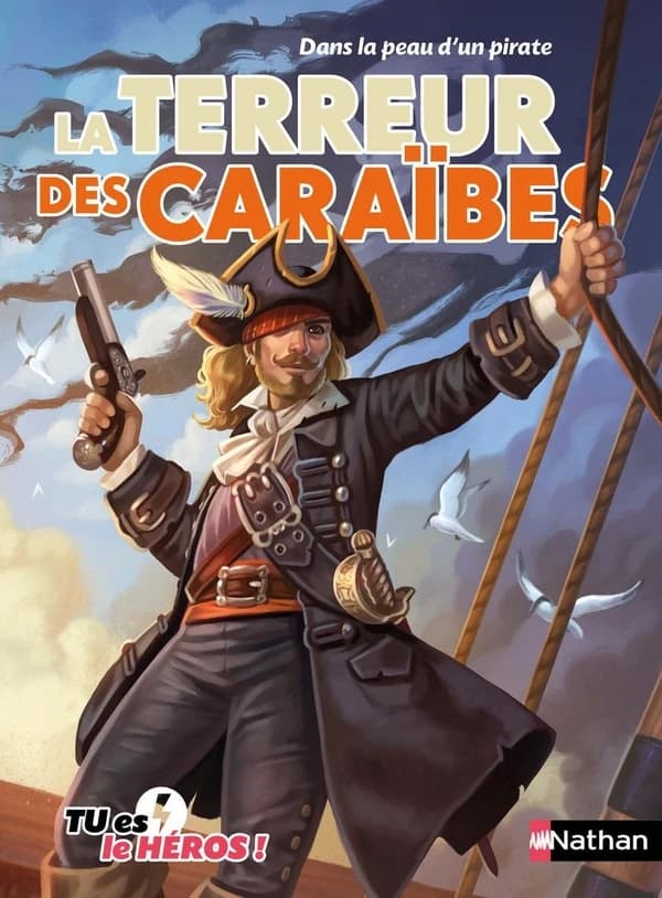 La terreur des Caraïbes : dans la peau d'un pirate