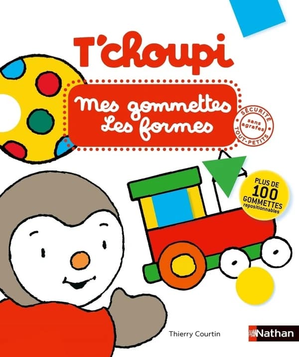 Mes gommettes T'choupi : Les formes. Avec plus de 100 gommettes repositionnables