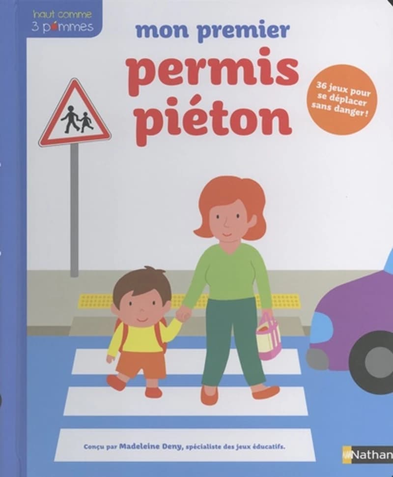 Mon premier permis piéton : 36 jeux pour se déplacer sans danger !