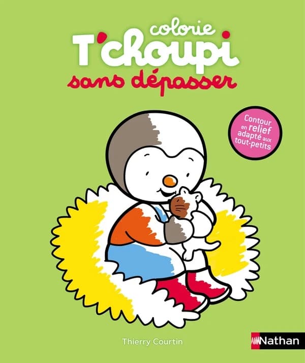 Colorie T'choupi sans dépasser : Contour en relief adapté aux tout-petits : [Album à colorier]