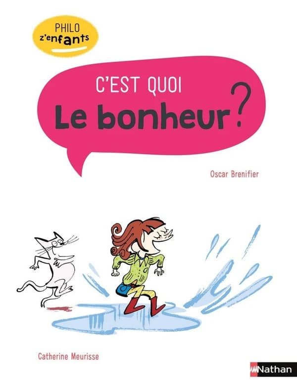 C'est quoi le bonheur ? ([Nouvelle éd.]) texte d'Oscar Brenifier ; illustrations de Catherine Meurisse