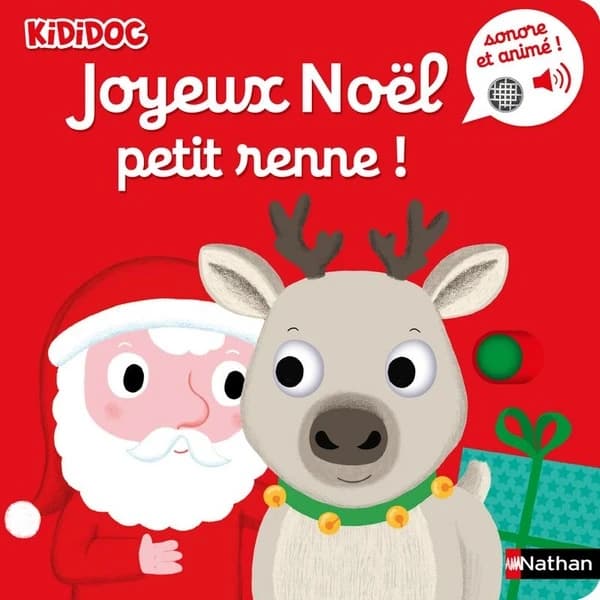 Joyeux Noël petit renne ! : sonore et animé !