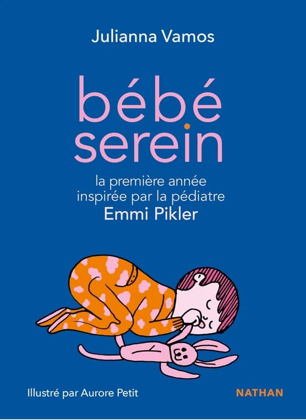 Bébé serein : sa première année inspirée par la pédiatre Emmi Pikler
