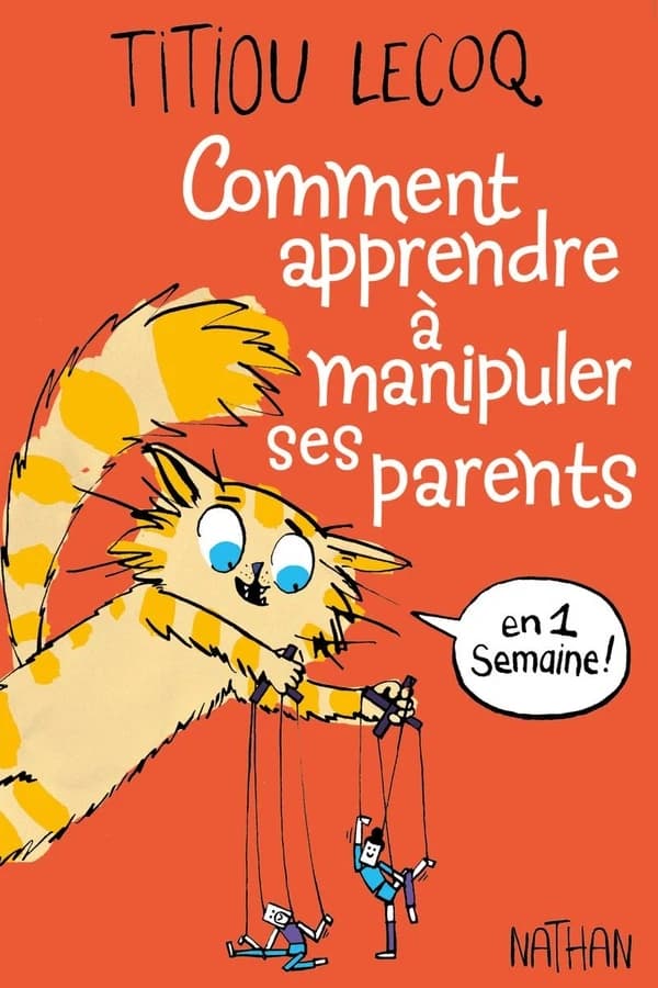 Comment apprendre à manipuler ses parents : en 1 semaine !