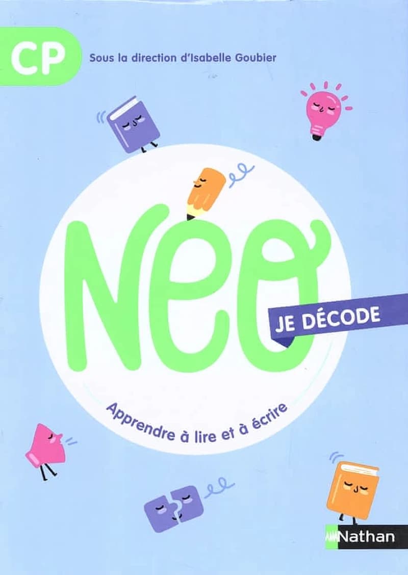 Néo, je décode : apprendre à lire et à écrire : CP