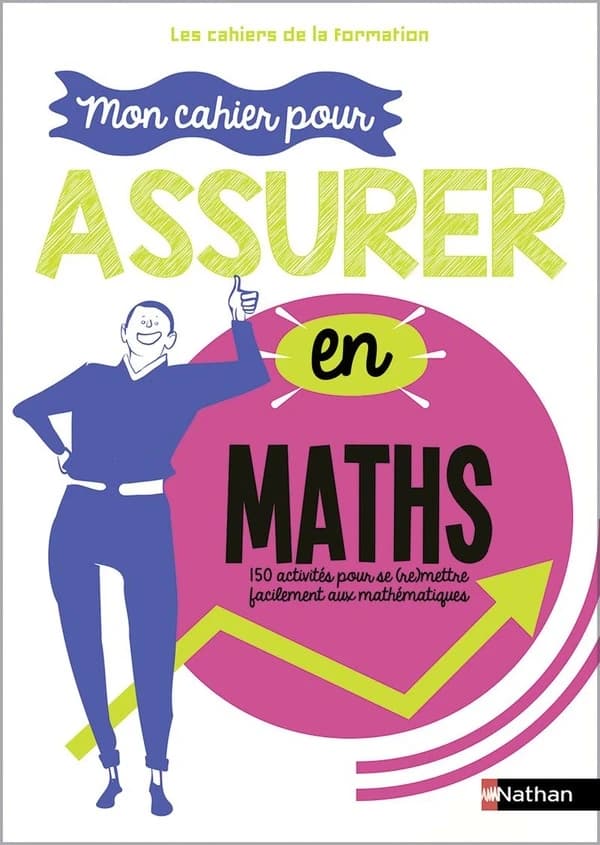 Les bases indispensables, mathématiques : 150 activités pour se (re)mettre facilement aux maths