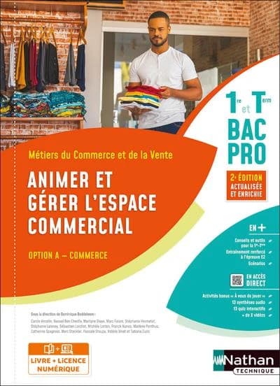 Animer et gérer l'espace commercial ; bac pro 1re et terminale, métiers du commerce et de la vente ; option A, commerce (édition 2023)