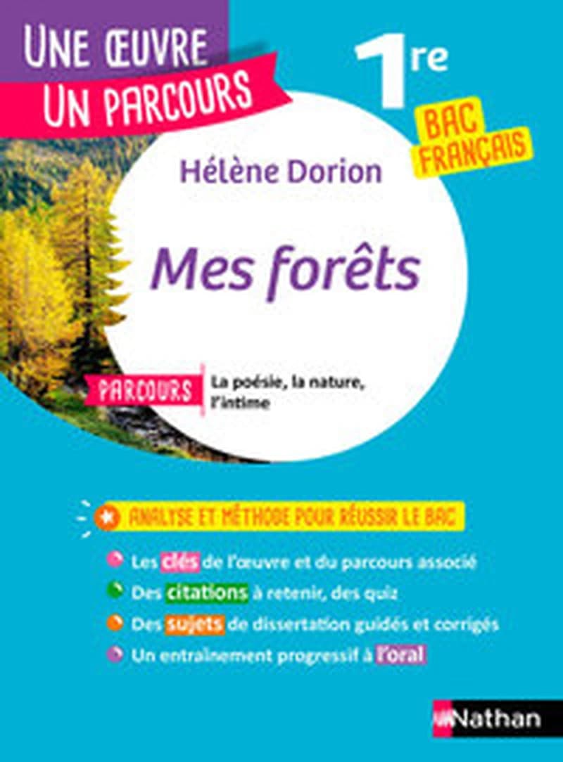 Mes forêts d'Hélène Dorion ; 1re ; bac français (édition 2023)