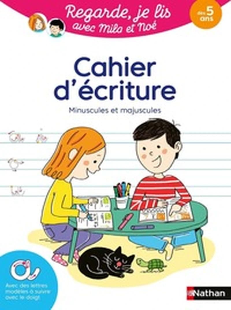 Regarde, je lis ! : avec Mila et Noé ; Cahier d'écriture : minuscules et majuscules