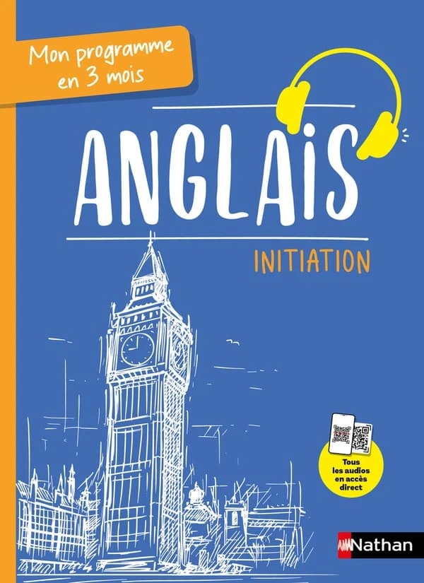 Anglais : initiation : mon programme en 3 mois