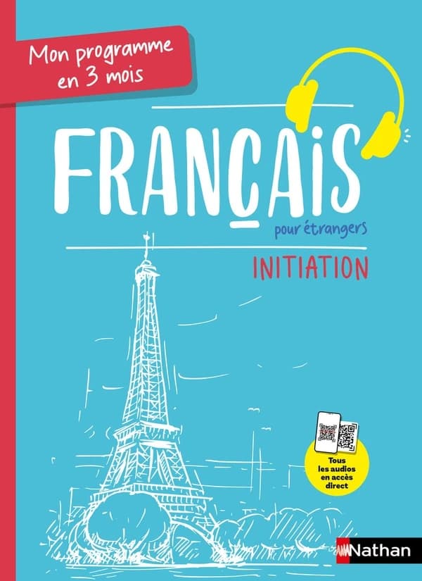 Français pour étrangers : initiation : mon programme en 3 mois