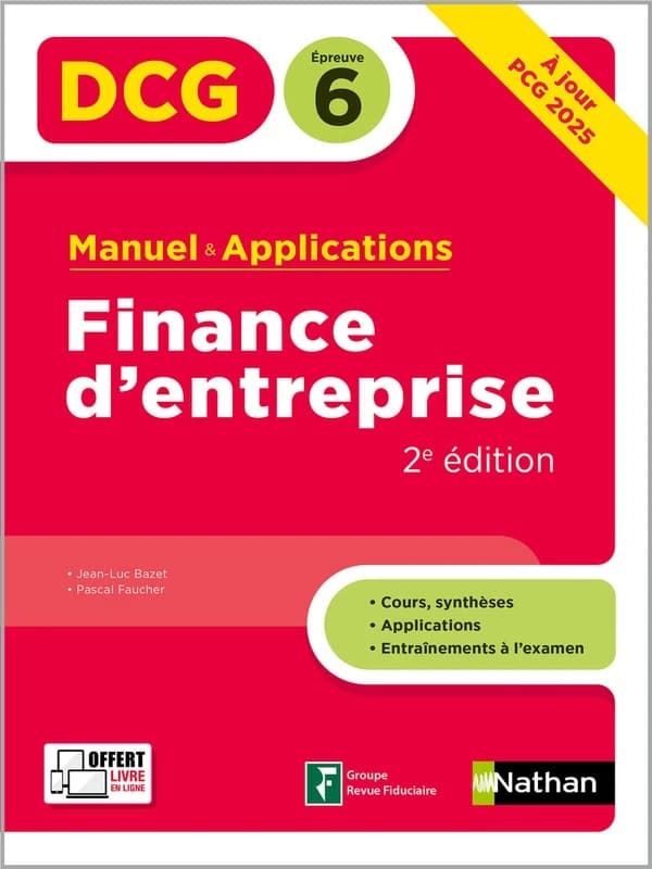 Finance d'entreprise : manuel & applications (2e éd., à jour [du] PCG 2025) Jean-Luc Bazet,... Pascal Faucher,...