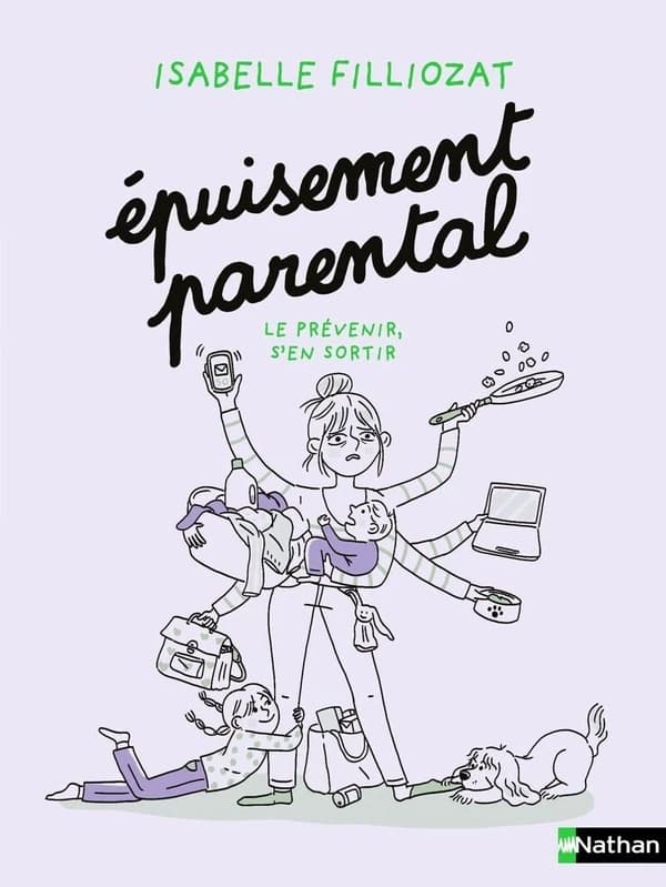 Épuisement parental : le prévenir, s'en sortir