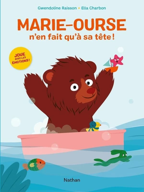 Marie-Ourse n'en fait qu'à sa tête ! : joue avec les émotions !