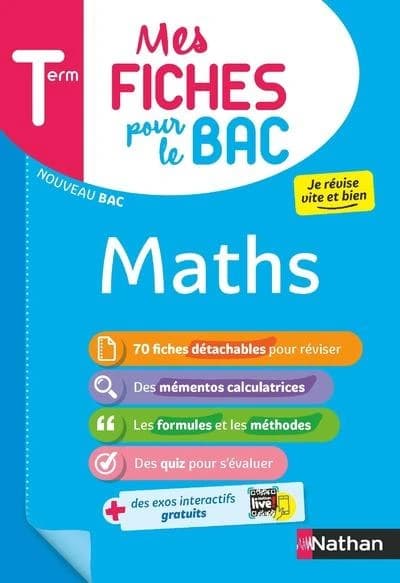 Mes fiches pour le bac : Mathématiques ; Terminale (édition 2025)