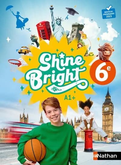 Shine Bright : Anglais ; 6e ; Manuel de l'élève (édition 2025)
