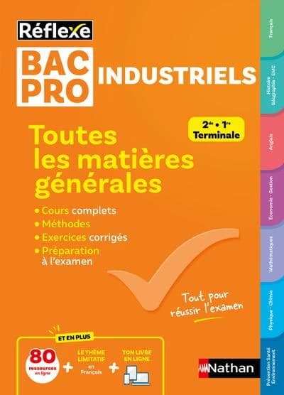 Réflexe Bac pro : Industriels ; Toutes les matières générales ; 2de, 1re, Terminale (édition 2025)