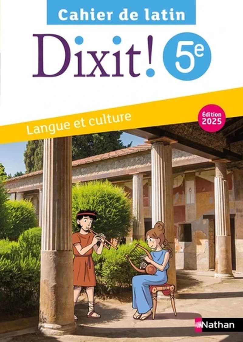Dixit ! : Cahier de Latin ; 5e ; Langue et culture (édition 2025)