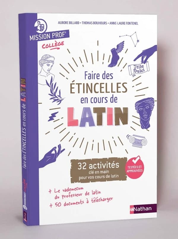 Mission Prof' Collège ; Faire des étincelles en cours de latin : 32 activités