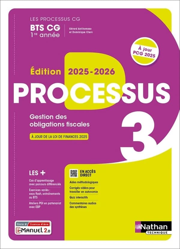 LES PROCESSUS 3 : Gestion des obligations fiscales ; BTS CG ; 1re année ; Livre + licence élève (édition 2025