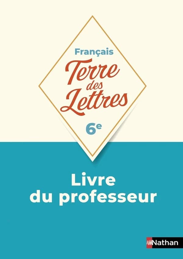 Terre des lettres : Français ; 6e ; Livre du Professeur (édition 2025)