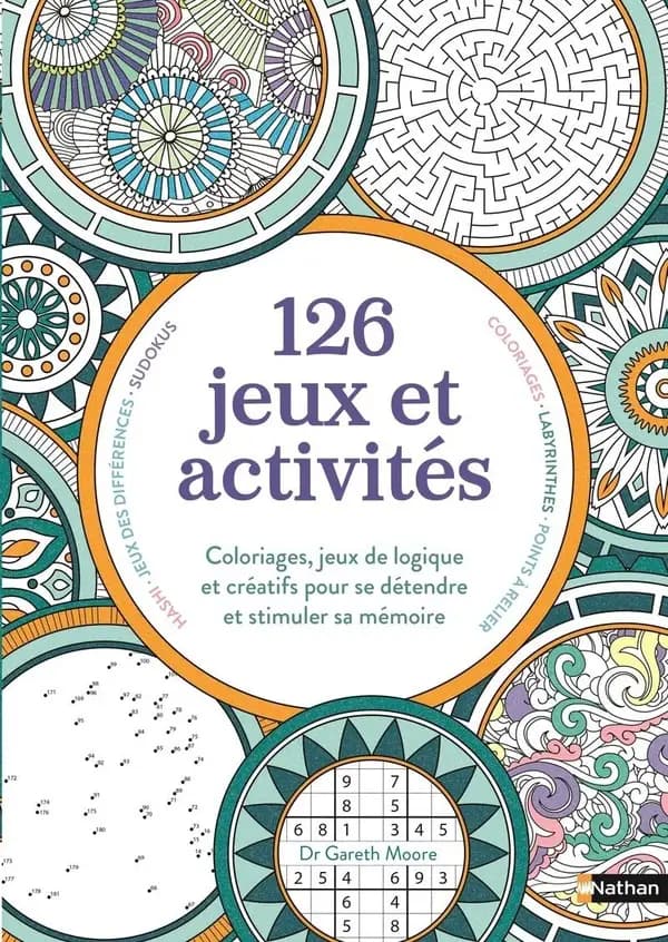 126 jeux et activités : coloriages, jeux de logique et créatifs pour se détendre et stimuler la mémoire...