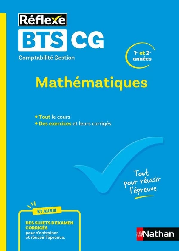 Réflexe BTS : CG ; Mathématiques ; 1re et 2e années