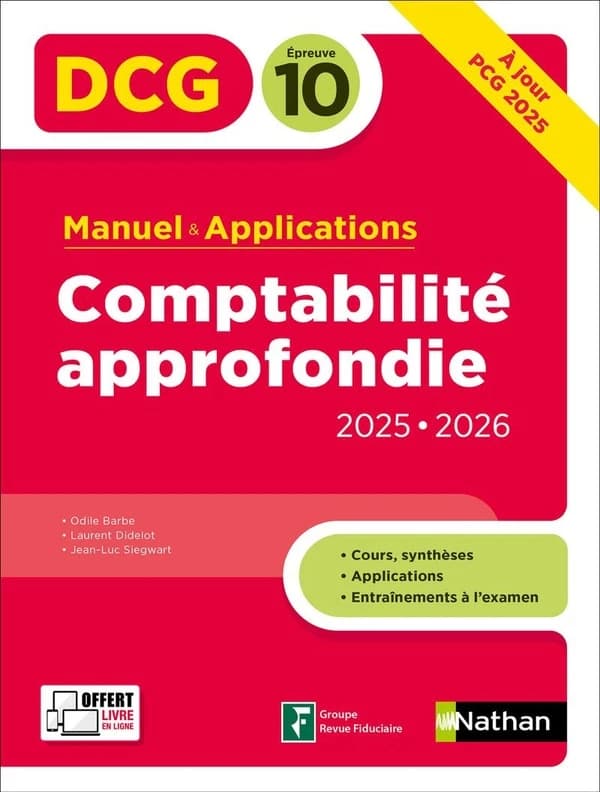 Comptabilité approfondie : manuel & applications ([Éd.] 2025-2026, à jour [du] PCG 2025) Odile Barbe, Laurent Didelot, Jean-Luc Siegwart... ; dirigé et coordonné par Odile Barbe et Laurent Didelot