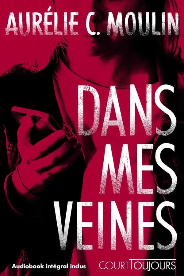 Court toujours : Dans mes veines