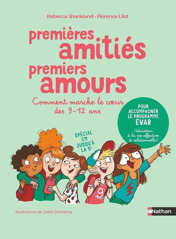 Premières amitiés, premiers amours : Comment marche le coeur des 9-12 ans