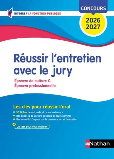 Réussir l'entretien avec le jury : concours fonction publique, 2026-2027