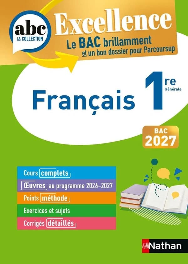 ABC du bac excellence : Français ; 1re (édition 2027)