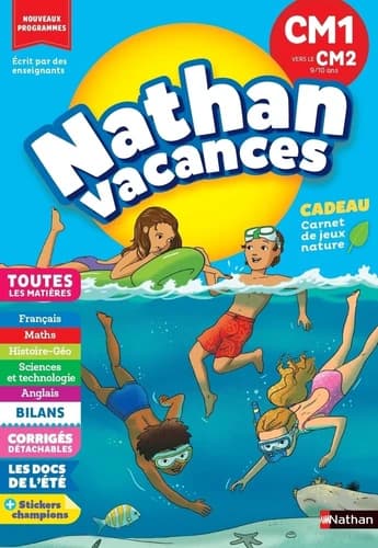 Nathan vacances : Toutes les matières ; CM1 vers le CM2