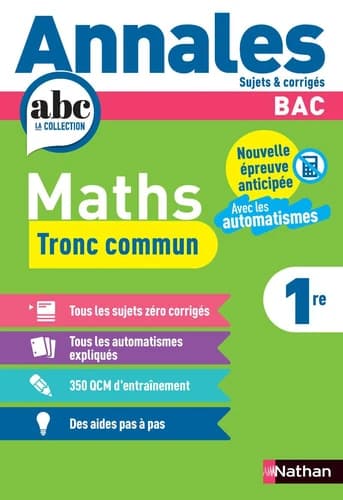 Annales ABC du bac ; sujets & corrigés : Mathématiques Tron commun ; 1re (édition 2026)