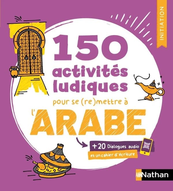 Arabe ; 150 activités ludiques pour se (re)mettre à l'arabe ; Cahier d'activités ; Initiation (édition 2026)