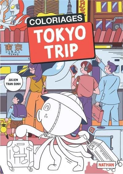 Carnet de voyage Coloriages : Tokyo Trip