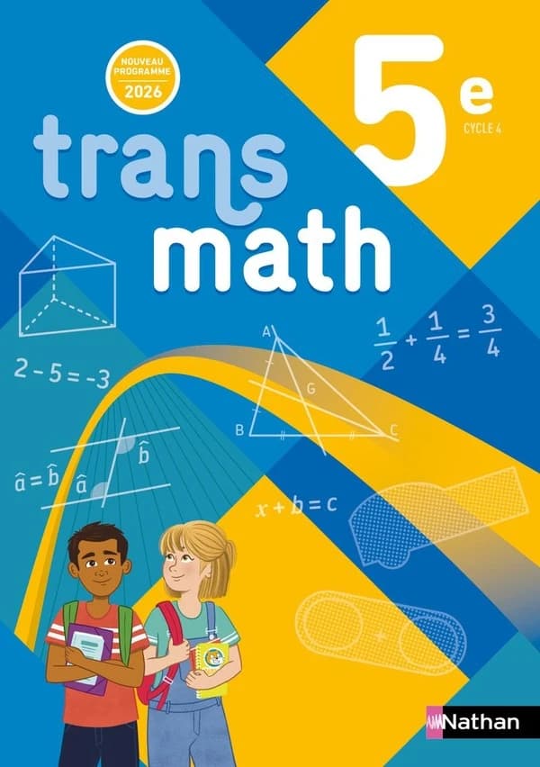 Transmath 5e - Manuel élève - 2026 : Nouveau programme 2026. Cycle 4