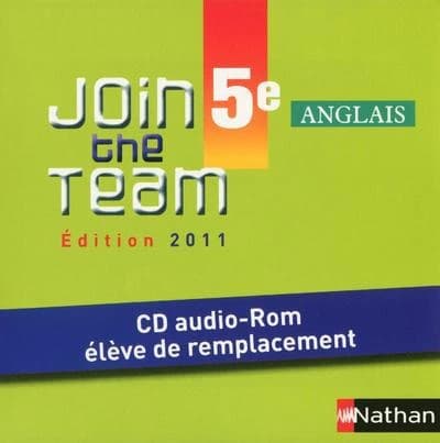 Join the team : anglais 5e (Éd. 2011) Cyril Dowling,... Nadia Hached,... Sylvain Kustyan,... ; sous la direction de Hélène Adrian,...