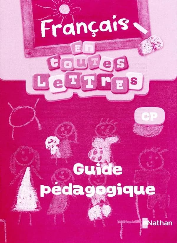EN TOUTES LETTRES : français ; CP ; guide pédagogique (édition 2012)