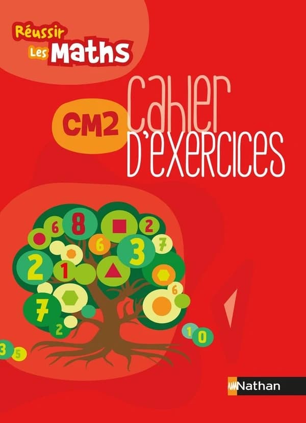 Réussir les maths : CM2 ; cahier d'exercices