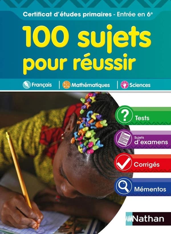 100 sujets pour réussir ; certificat d'études primaires ; entrée en 6e (édition 2018)