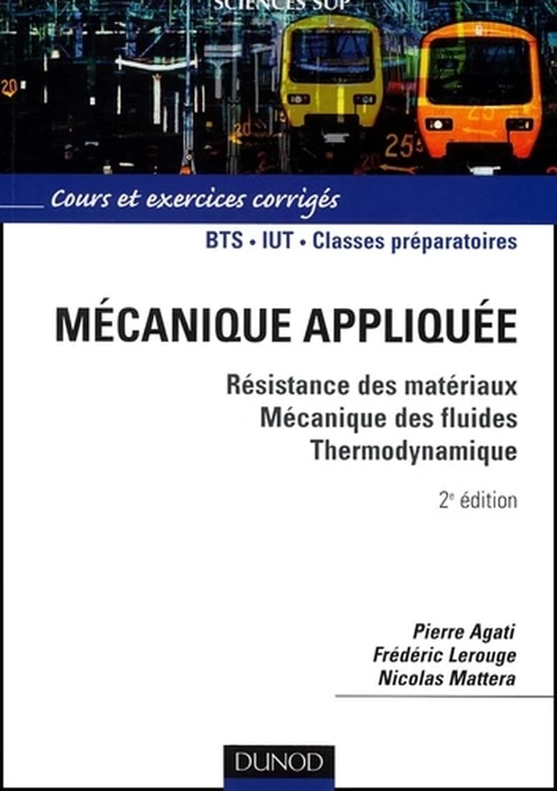 Mécanique appliquée : résistance des matériaux, mécanique des fluides, thermodynamique