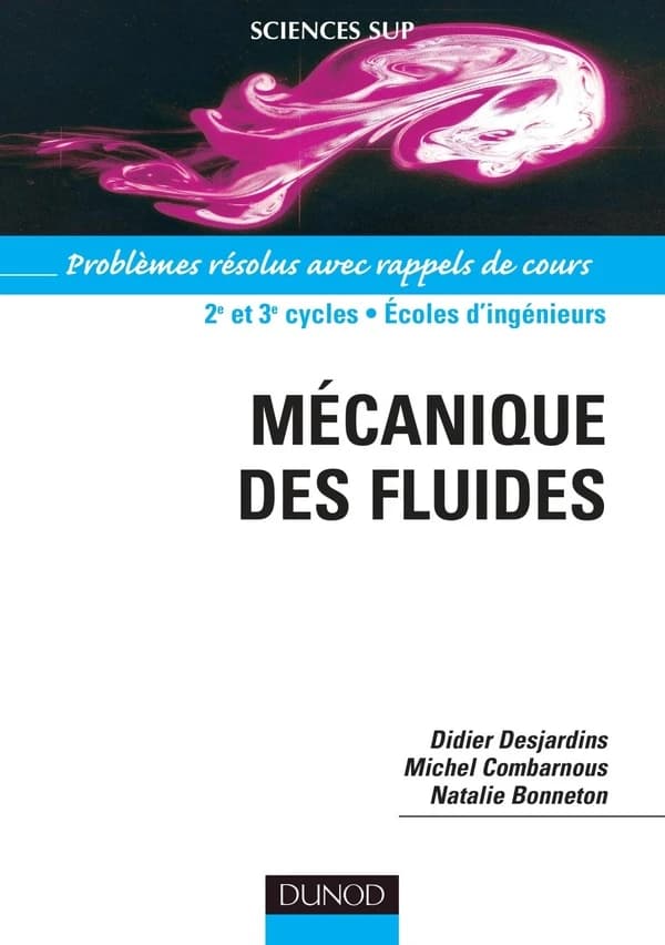 Mécanique des fluides : problèmes résolus avec rappels de cours