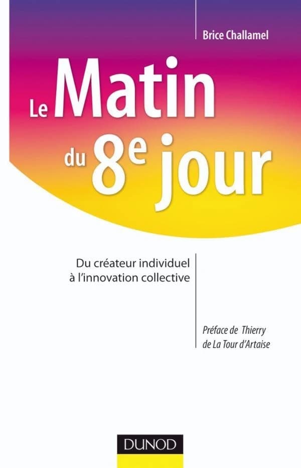 Le matin du 8e jour : du créateur individuel à l'innovation collective