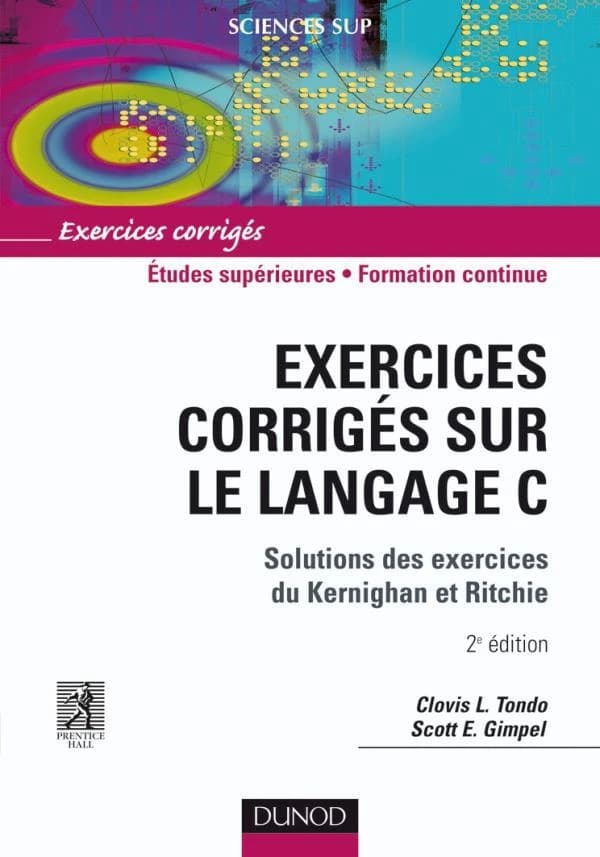 Exercices corrigés sur le langage C : solutions des exercices de Kernighan et Ritchie (2e édition)