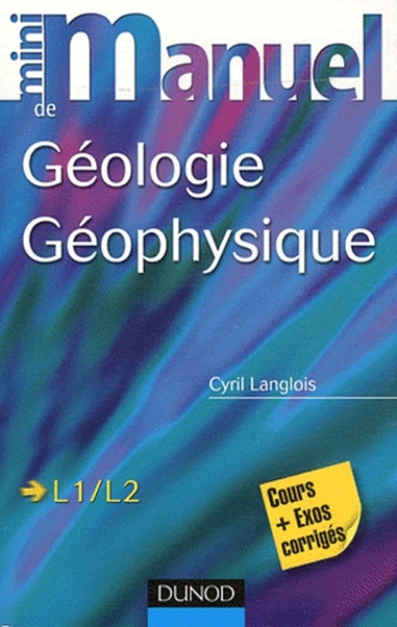 Mini manuel de Géologie Géophysique - Cours + exercices