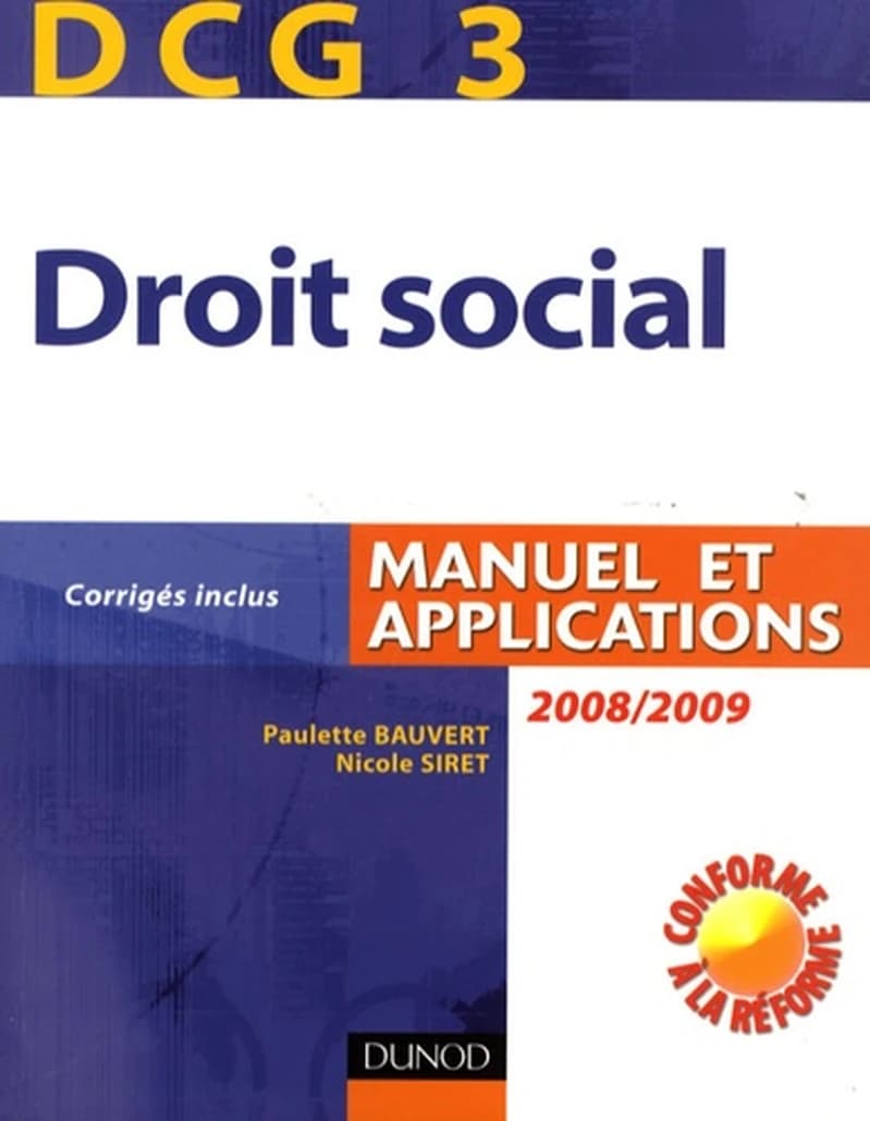 Droit social : manuel et applications ([Nouvelle éd.] 2008-2009) Paulette Bauvert,... Nicole Siret,...