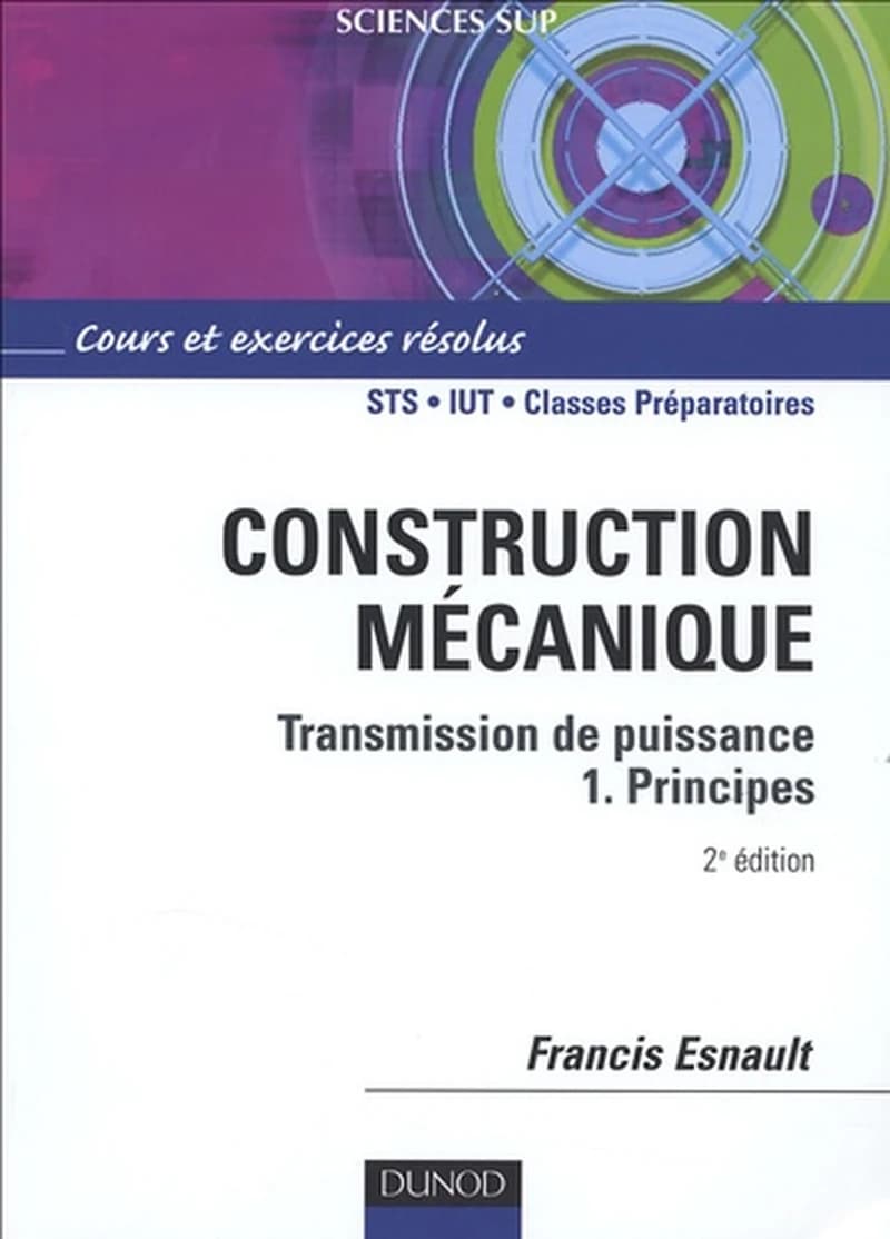 CAMPUS CONSTRUCTION MECANIQUE - TRANSMISSION DE PUISSANCE- TOME 1