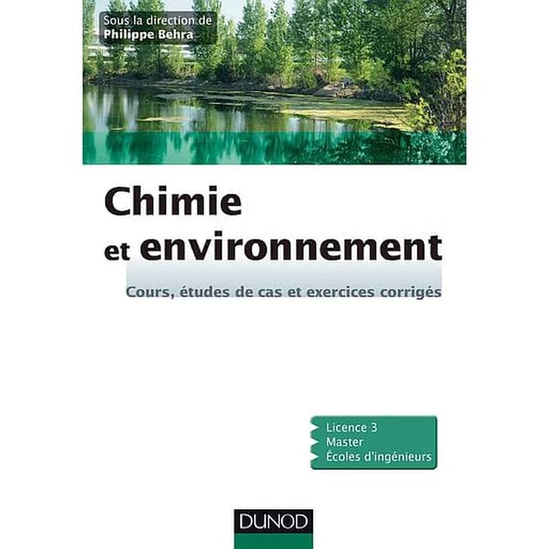 Chimie et environnement - Cours, études de cas et exercices corrigés