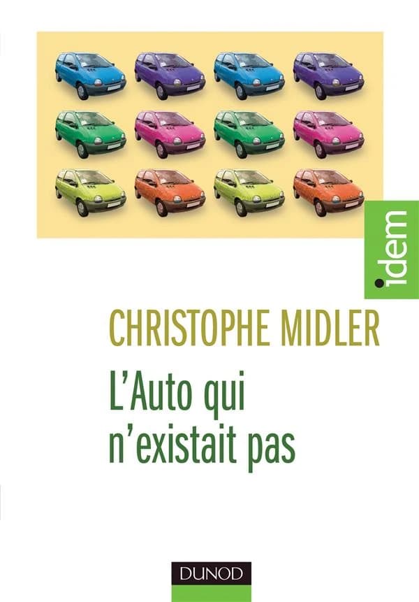 L'auto qui n'existait pas : management des projets et transformation de l'entreprise ([Nouvelle éd.]) Christophe Midler ; préface de Raymond H. Lévy